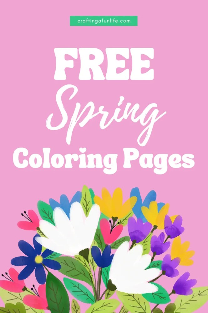 FREE spring coloring pages for kids, teens and adults by Crafting a Fun Life